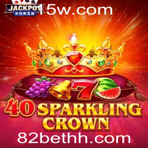 Descubra o Mundo de 40SparklingCrown: Regras e Estratégias para Jogar