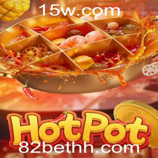 Hotpot: Um Mergulho no Mundo do Jogo e da Aposta 82 Bet