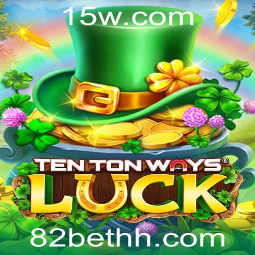 Explorando o Universo Fascinante de TenTonWaysLuck: Uma Aventura em '82 bet'