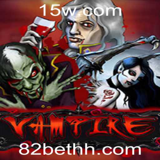 Vampire: A Emoção do Jogo com 82 Bet